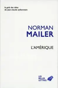 Norman Mailer, "L’Amérique: Essais, reportages, ruminations"