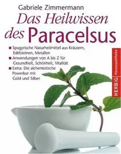 Das Heilwissen des Paracelsus (repost)