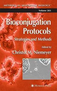 Bioconjugation Protocols: Strategies and Methods