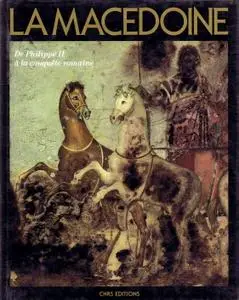 René Ginouvès, "La Macédoine, de Philippe II à la conquête romaine"