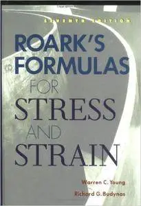 Roark's Formulas for Stress and Strain, 7th Edition (repost)