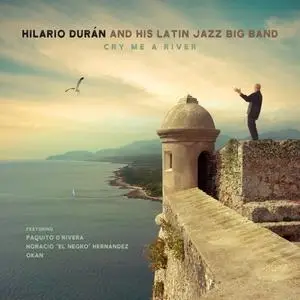 Hilario Duran And His Latin Jazz Big - Cry Me A River (2023) [Official Digital Download 24/192]