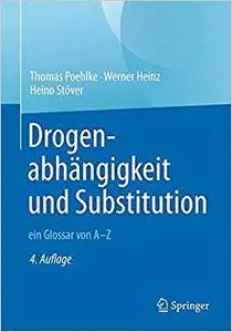 Drogenabhängigkeit und Substitution – ein Glossar von A–Z