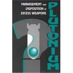 Management and Disposition of Excess Weapons Plutonium