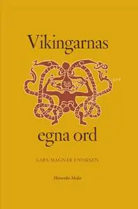 «Vikingarnas egna ord» by Lars Magnar Enoksen