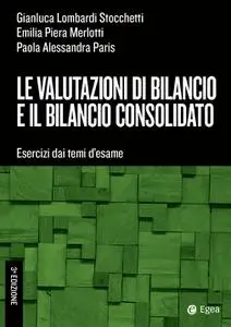 AA.VV. - Le valutazioni di bilancio e il bilancio consolidato