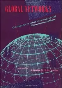 Global Networks: Computers and International Communication