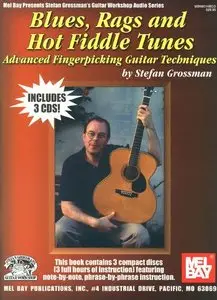 Stefan Grossman - Blues, Rags & Hot Fiddle Tunes: Advanced Fingerpicking Guitar Techniques