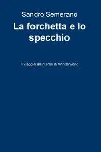 La forchetta e lo specchio