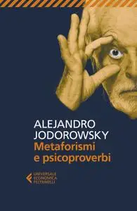 Alejandro Jodorowsky - Metaforismi e psicoproverbi