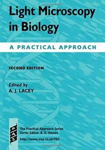 Light Microscopy in Biology: A Practical Approach