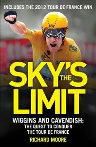 Sky's the Limit: British Cycling's Quest to Conquer the Tour de France