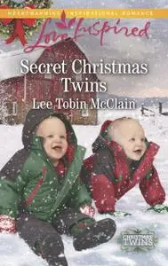 «Secret Christmas Twins» by Lee Tobin McClain