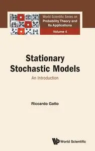 Stationary Stochastic Models: An Introduction (World Scientific Series On Probability Theory And Its Applications)