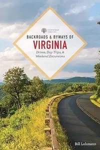 Backroads & Byways of Virginia: Drives, Day Trips, and Weekend Excursions (Repost)