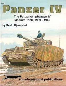 Panzer IV: The Panzerkampfwagen IV Medium Tank 1939-1945 (Squadron Signal 6081) (repost)