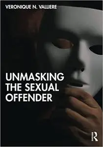 Unmasking the Sexual Offender