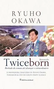 «Twiceborn» by Ryuho Okawa