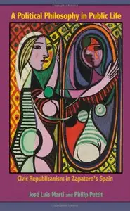 A Political Philosophy in Public Life: Civic Republicanism in Zapatero's Spain (Repost)