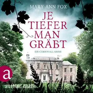 «Mags Blake - Band 1: Je tiefer man gräbt» by Mary Ann Fox