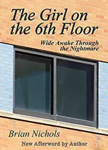 The Girl on the 6th Floor: Wide Awake Through the Nightmare