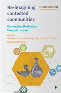 Re-imagining Contested Communities: Connecting Rotherham through Research