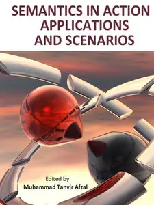 "Semantics in Action: Applications and Scenarios" ed. by Muhammad Tanvir Afzal