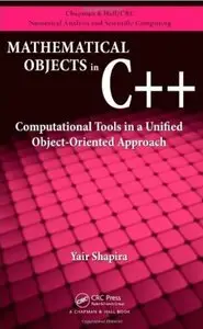 Mathematical Objects in C++: Computational Tools in A Unified Object-Oriented Approach [Repost]