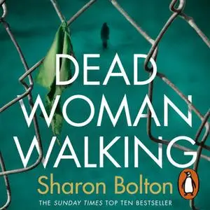 «Dead Woman Walking» by Sharon Bolton