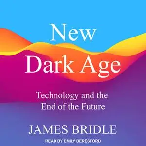 «New Dark Age» by James Bridle