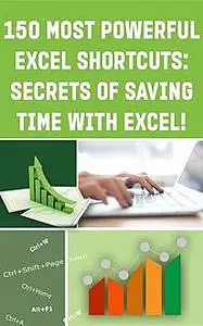 «150 Most Poweful Excel Shortcuts» by Andrei Besedin
