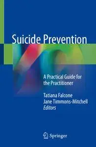 Suicide Prevention: A Practical Guide for the Practitioner (Repost)