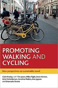 Promoting Walking and Cycling: New Perspectives on Sustainable Travel