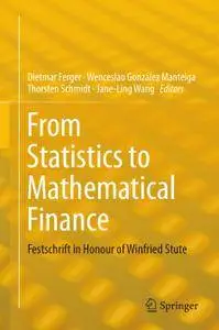 From Statistics to Mathematical Finance: Festschrift in Honour of Winfried Stute