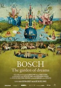 Bosch, the garden of dream / El Bosco. El jardín de los sueños (2016)