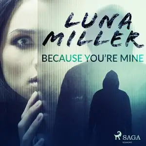«Because You’re Mine» by Miller Luna