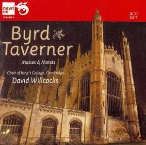 William Byrd, John Taverner - Masses & Motets (Choir of King's College, Cambridge, David Willcocks) (2010)