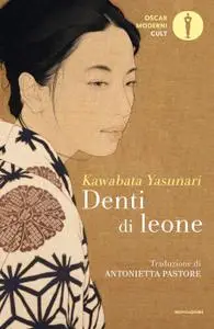 Yasunari Kawabata - Denti di leone