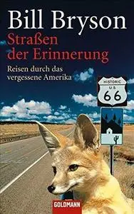 Straßen der Erinnerung: Reisen durch das vergessene Amerika