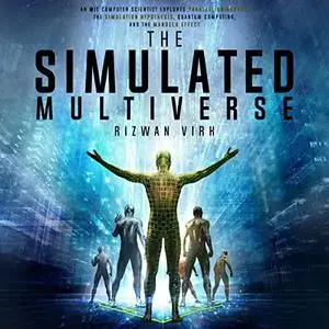 The Simulated Multiverse [Audiobook]