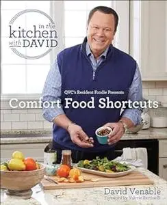 Comfort Food Shortcuts: An "In the Kitchen with David" Cookbook from QVC's Resident Foodie (Repost)