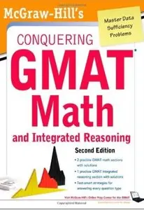 McGraw-Hills Conquering the GMAT Math and Integrated Reasoning (2nd Edition) [Repost]