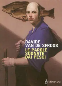 Van de Sfroos Davide - Le parole sognate dai pesci