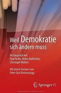 Weil Demokratie sich ändern muss: Im Gespräch mit Paul Nolte, Helen Darbishire, Christoph Möllers [Repost]