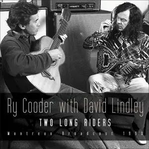 Ry Cooder & David Lindley - Two Long Riders: Montreux Broadcast 1990 (2017)