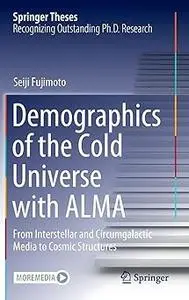 Demographics of the Cold Universe with ALMA: From Interstellar and Circumgalactic Media to Cosmic Structures
