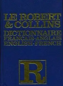 Robert-Collins dictionnaire français-anglais, anglais-français • Collins-Robert French-English, English-French dictionary