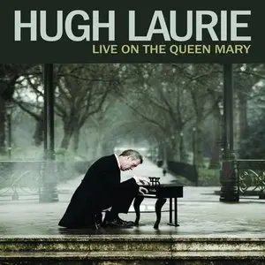 Hugh Laurie - Live On The Queen Mary (2013)