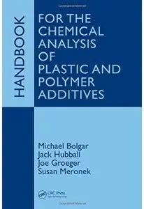 Handbook for the Chemical Analysis of Plastic and Polymer Additives [Repost]