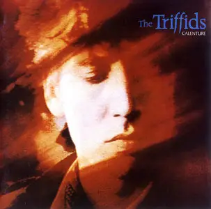 The Triffids - Calenture (1987) Reissue 1994